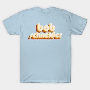 bob schneider T-Shirt